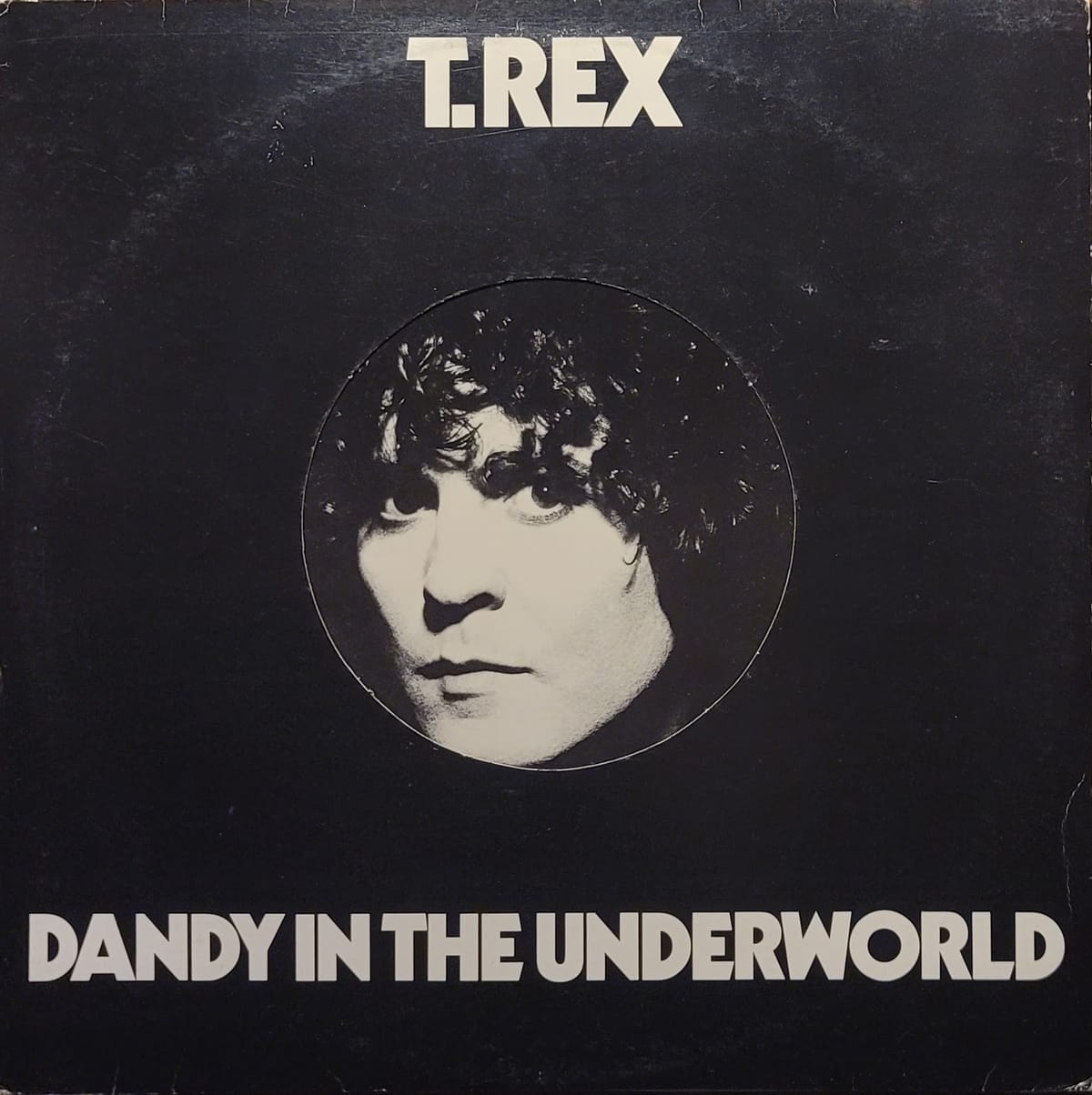 T. Rex - Dandy In The Underworld -  Original